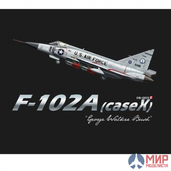 DS-003s Meng Model 1/72 Convair F-102A (case X) George Walker Bush